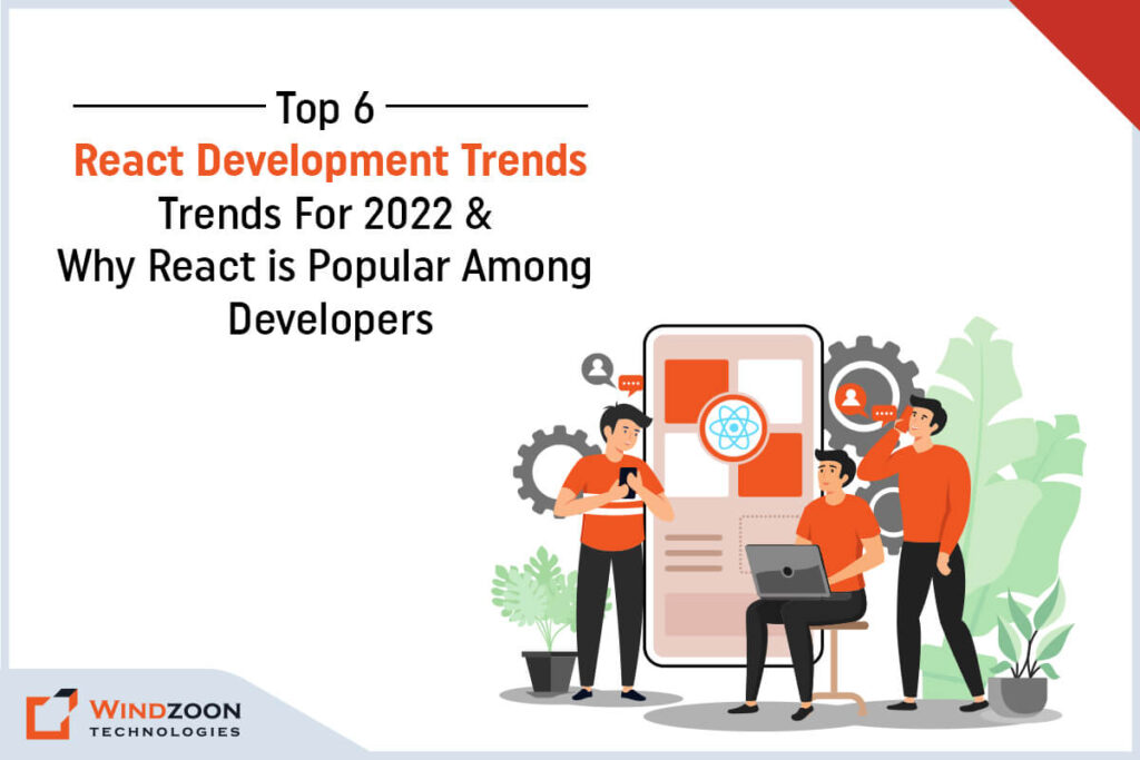 Top 6 ReactJS Development Trends and Why ReactJS is Popular Among ...